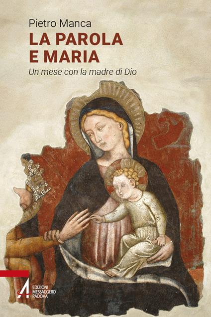 La Parola e Maria. Un mese con la madre di Dio. Ediz. plastificata - Pietro Manca - copertina