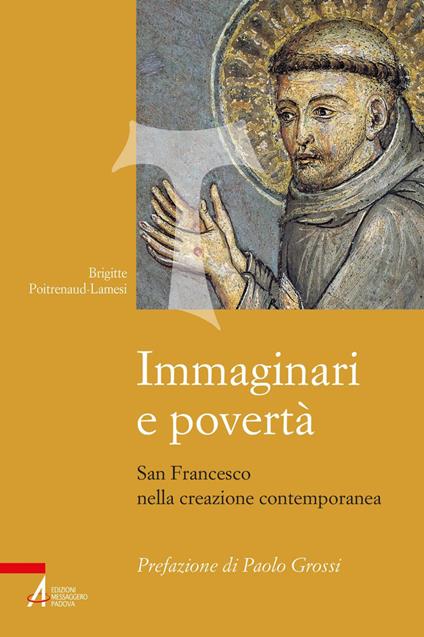 Immaginari e povertà. San Francesco nella creazione contemporanea - Brigitte Poitrenaud-Lamesi,Mimmo Paladino - ebook