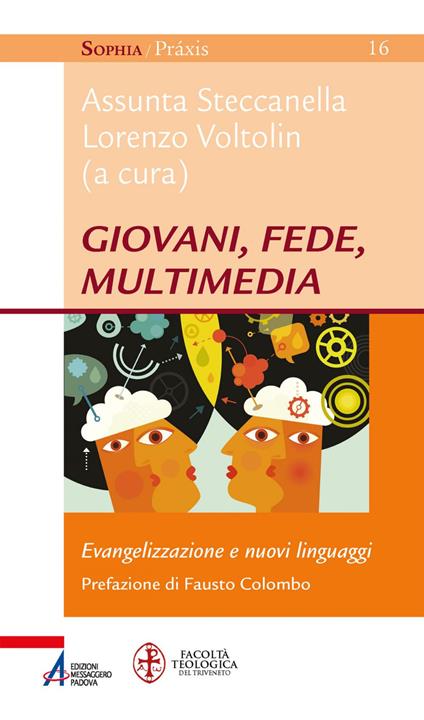 Giovani, fede, multimedia. Evangelizzazione e nuovi linguaggi - Assunta Steccanella,Lorenzo Voltolin - ebook