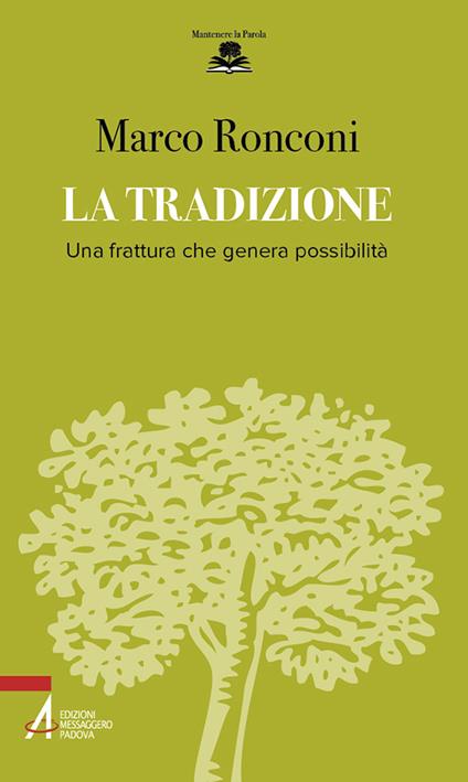 La tradizione. Una frattura che genera possibilità - Marco Ronconi - copertina