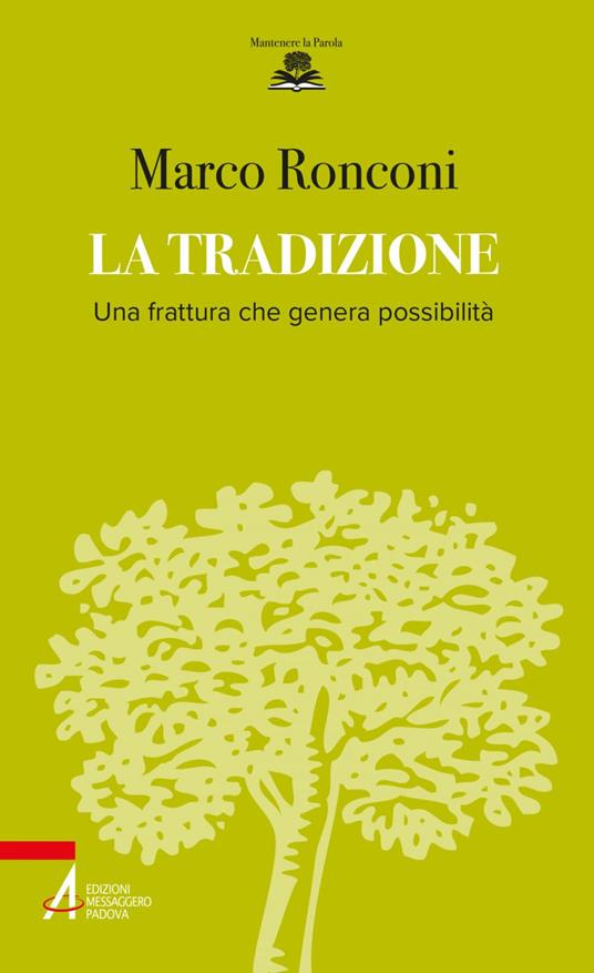 La tradizione. Una frattura che genera possibilità - Marco Ronconi - ebook