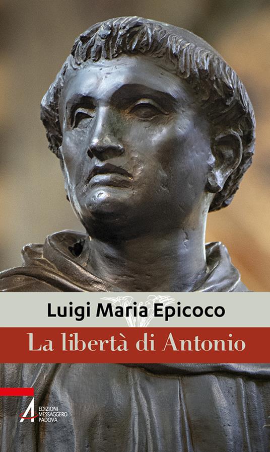 La libertà di Antonio - Luigi Maria Epicoco - copertina