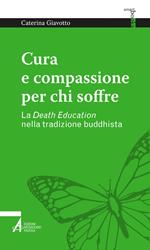 Cura e compassione per chi soffre. La «death education» nella tradizione buddhista