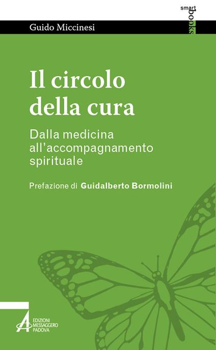 Il circolo della cura. Dalla medicina all'accompagnamento spirituale - Guido Miccinesi - copertina