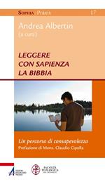 Leggere con sapienza la Bibbia. Un percorso di consapevolezza