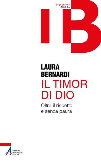 Il timor di Dio. Oltre il rispetto e senza paura - Laura Bernardi - copertina