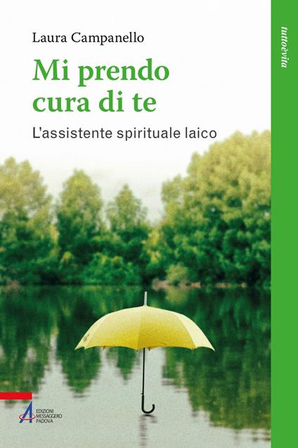 Mi prendo cura di te. L'assistente spirituale laico - Laura Campanello - ebook