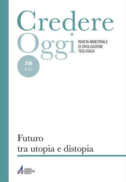 Credereoggi. Vol. 258: Futuro tra utopia e distopia - copertina