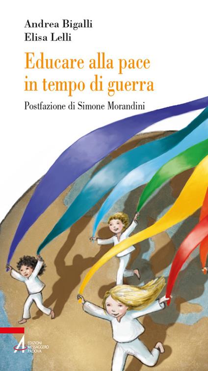 Educare alla pace in tempo di guerra - Andrea Bigalli,Elisa Lelli - copertina
