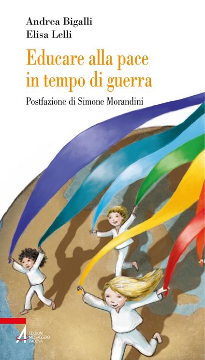 Educare alla pace in tempo di guerra - Andrea Bigalli,Elisa Lelli - ebook