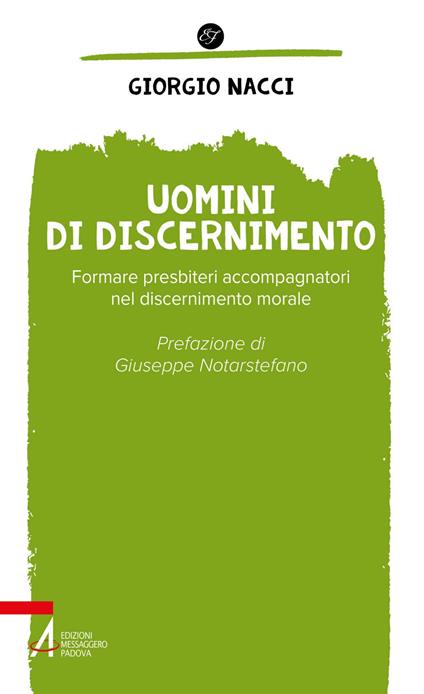 Uomini di discernimento. Formare presbiteri accompagnatori nel discernimento morale - Giorgio Nacci - ebook