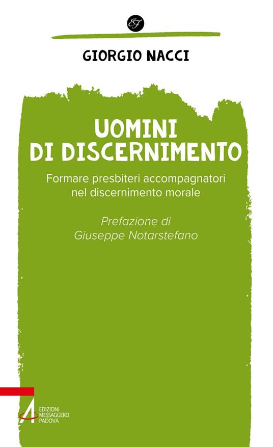 Uomini di discernimento. Formare presbiteri accompagnatori nel discernimento morale - Giorgio Nacci - ebook