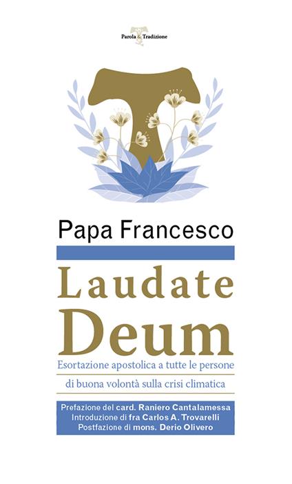 Laudate Deum. Esortazione apostolica a tutte le persone di buona volontà sulla crisi climatica - Francesco (Jorge Mario Bergoglio) - copertina