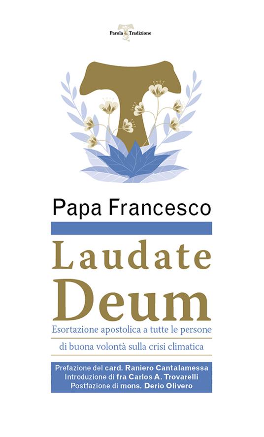 Laudate Deum. Esortazione apostolica a tutte le persone di buona volontà sulla crisi climatica - Francesco (Jorge Mario Bergoglio) - copertina
