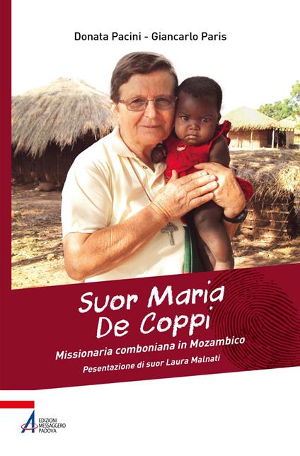 Suor Maria De Coppi. Missionaria comboniana in Mozambico - Donata Pacini,Giancarlo Paris - ebook
