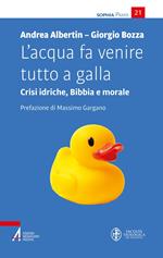 L’acqua fa venire tutto a galla