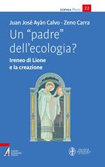 Un «padre» dell'ecologia? Ireneo di Lione e la creazione