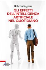 Gli effetti dell'intelligenza artificiale nel quotidiano