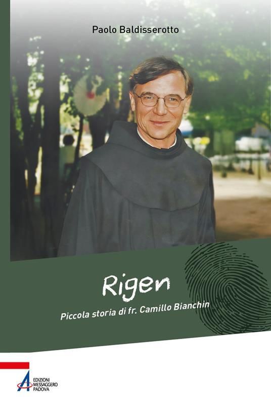 Rigen. Piccola storia di fr. Camillo Bianchin - Paolo Baldisserotto - copertina
