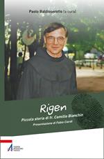 Rigen. Piccola storia di fr. Camillo Bianchin