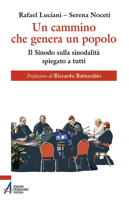 Un cammino che genera un popolo. Il sinodo sulla sinodalità spiegato a tutti - Rafael Luciani,Serena Noceti - copertina