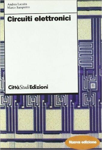 Circuiti elettronici - Andrea L. Lacaita,Marco Sampietro - copertina