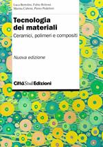 Tecnologia dei materiali. Ceramici, polimeri e compositi