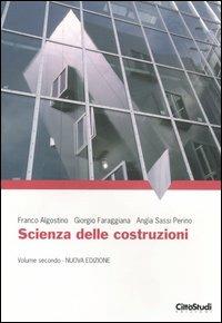 Scienza delle costruzioni. Vol. 2 - Franco Algostino,Giorgio Faraggiana,Angìa Sassi Perino - copertina