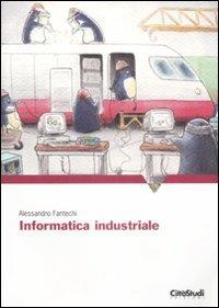 Informatica industriale - Alessandro Fantechi - copertina