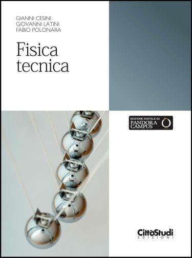 Fisica tecnica - Gianni Cesini,Giovanni Latini,Fabio Polonara - copertina