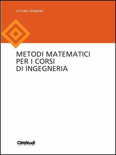 Metodi matematici per i corsi di ingegneria - Romano - copertina