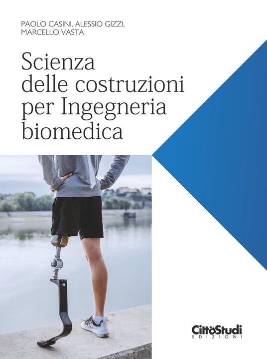 Scienza delle costruzioni per Ingegneria biomedica - Paolo Casini,Alessio Gizzi,Marcello Vasta - copertina