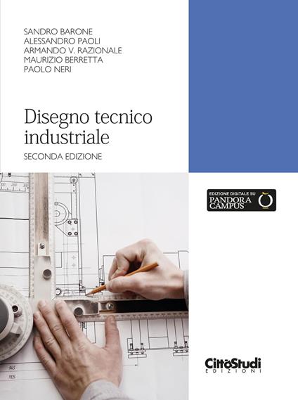 Disegno tecnico industriale - Sandro Barone,Alessandro Poli,Armando V. Razionale - copertina