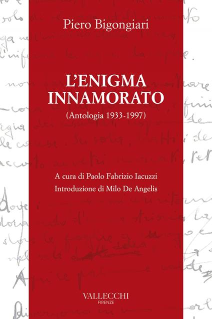 L' enigma innamorato. Antologia (1933-1997) - Piero Bigongiari,Paolo Fabrizio Iacuzzi - ebook