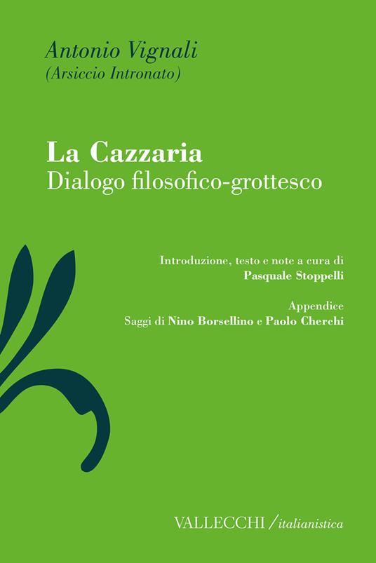 La cazzaria. Dialogo filosofico-grottesco - Antonio Vignali,Pasquale Stoppelli - ebook