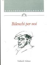 Bilenchi per noi. Atti del Convegno di studi (dal 23 al 25 maggio 1991)