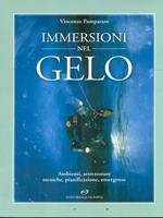 Immersioni nel gelo. Ambienti, attrezzature, tecniche, pianificazione, emergenze