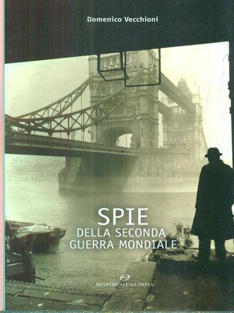 Spie della seconda guerra mondiale - Domenico Vecchioni - copertina