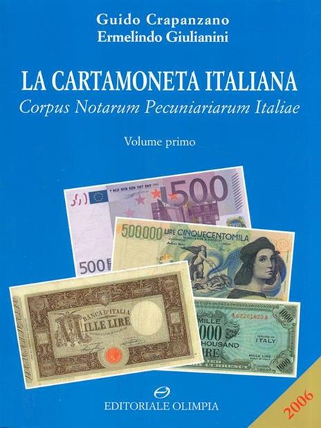 La cartamoneta italiana. Corpus notarum pecuniarum Italiae - Guido Crapanzano,Ermelindo Giulianini - copertina