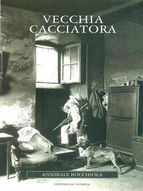 Vecchia cacciatora - Annibale Bocchiola - copertina