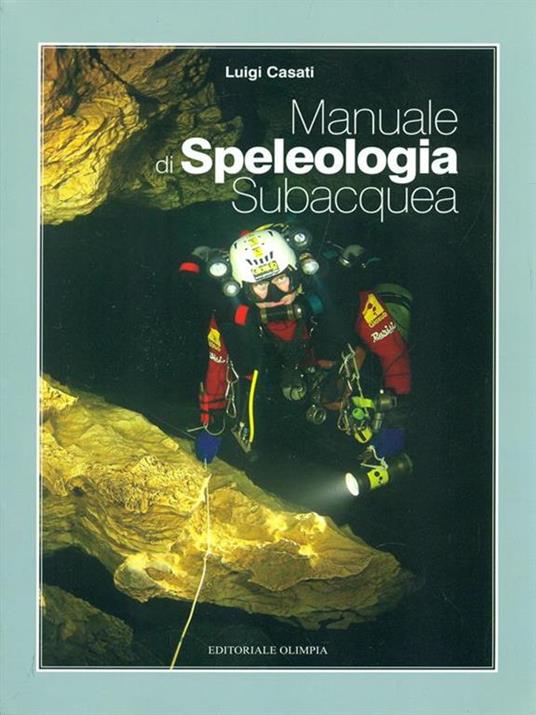 Manuale di speleologia subacquea - Luigi Casati - 6