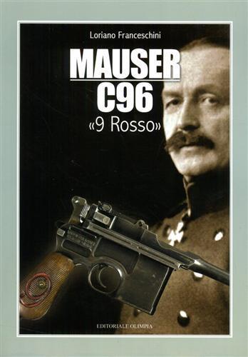 Mauser C96 «9 rosso» - Loriano Franceschini - 2