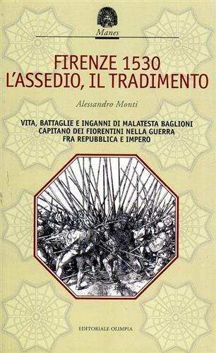 Firenze 1530. L'assedio, il tradimento - Alessandro Monti - copertina