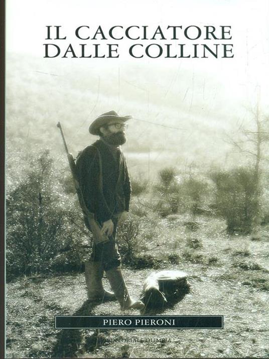 Il cacciatore dalle colline - Piero Pieroni - copertina