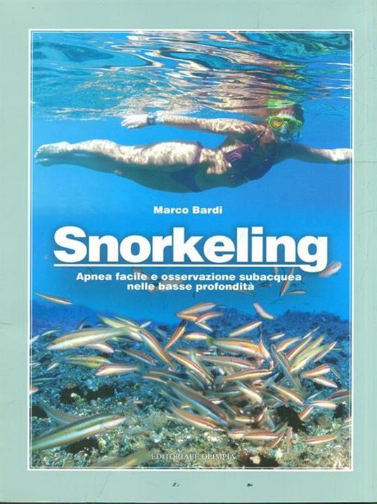 Snorkeling. Apnea facile e osservazione subacquea - Marco Bardi - copertina
