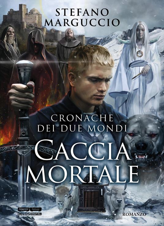 Caccia mortale. Cronache dei due mondi - Stefano Marguccio - copertina