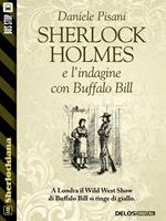 Sherlock Holmes e l'indagine con Buffalo Bill