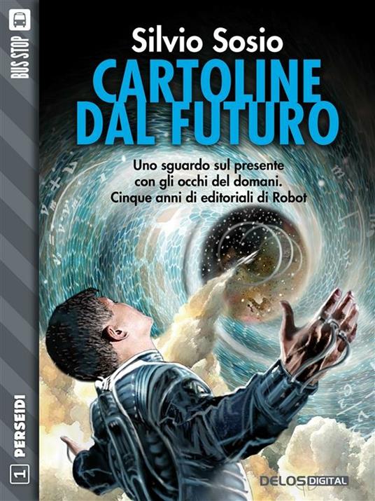 Cartoline dal futuro - Silvio Sosio - ebook