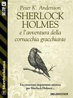 Sherlock Holmes e l'avventura della cornacchia gracchiante