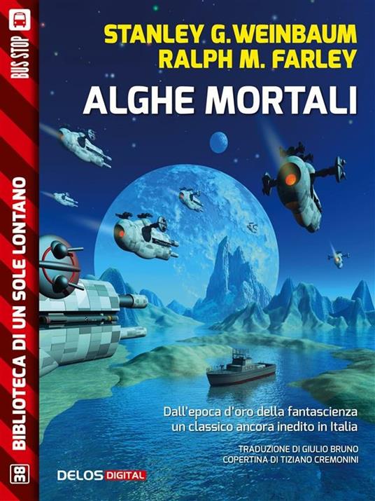 Alghe mortali - Ralph Milne Farley,Stanley Grauman Weinbaum - ebook